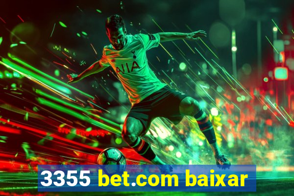 3355 bet.com baixar